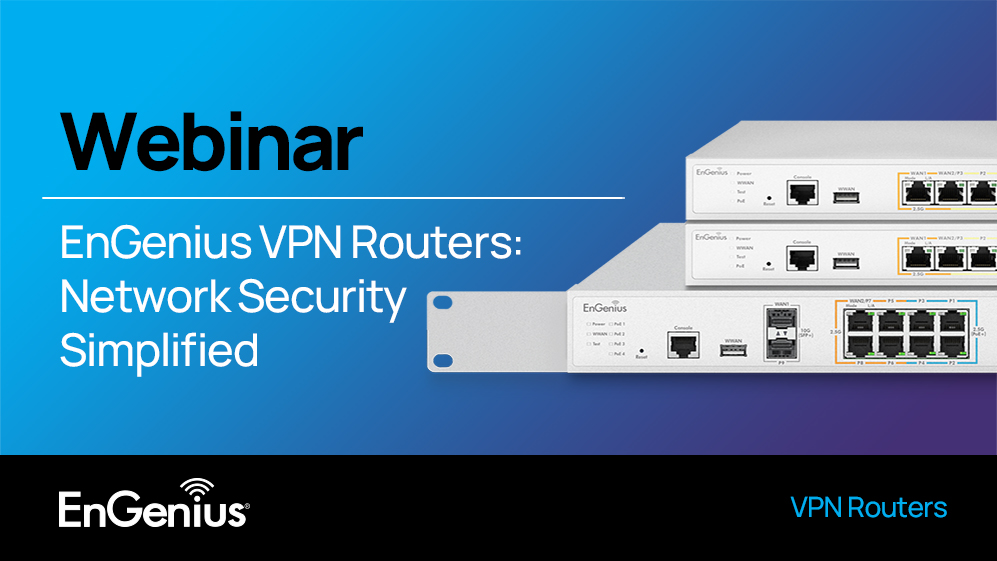 EnGenius VPN Routers: Network Security Simplified