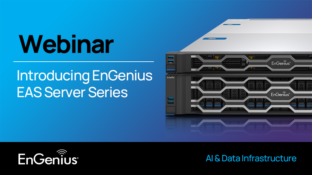 Powering the Future of AI and Data Center Infrastructure with EnGenius EAS Server Series