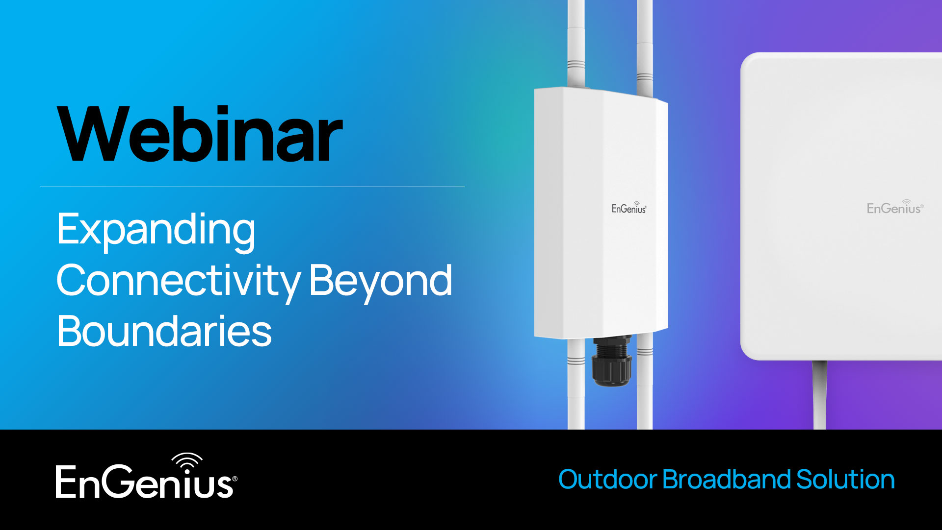 Expanding Connectivity Beyond Boundaries: The EnGenius Outdoor Broadband Solution